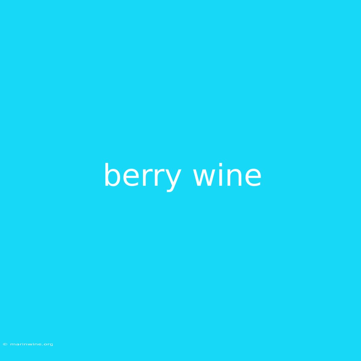 Berry Wine