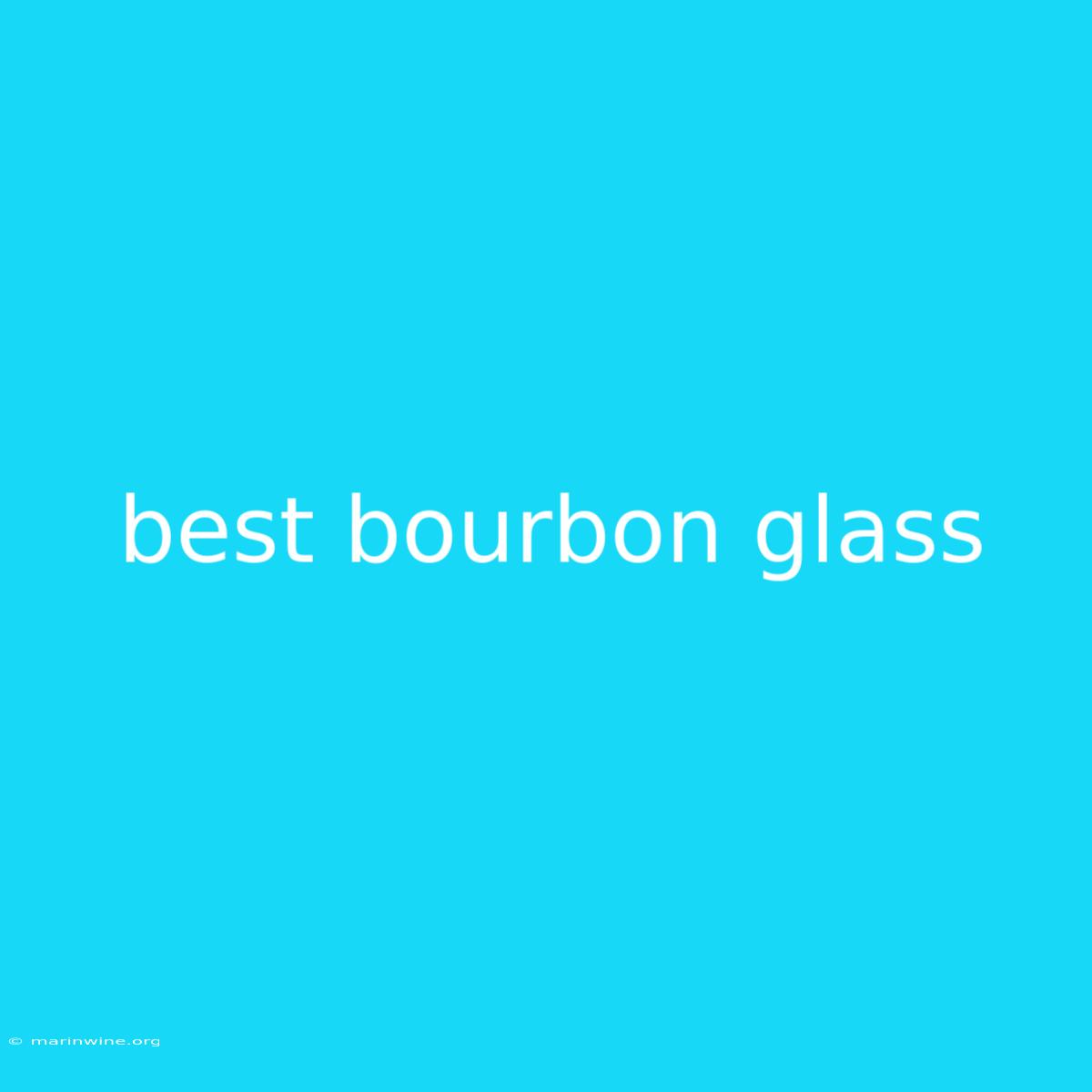 Best Bourbon Glass