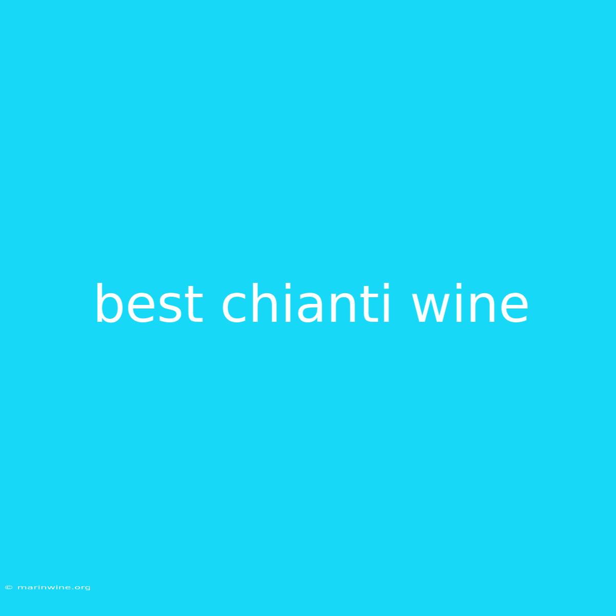 Best Chianti Wine