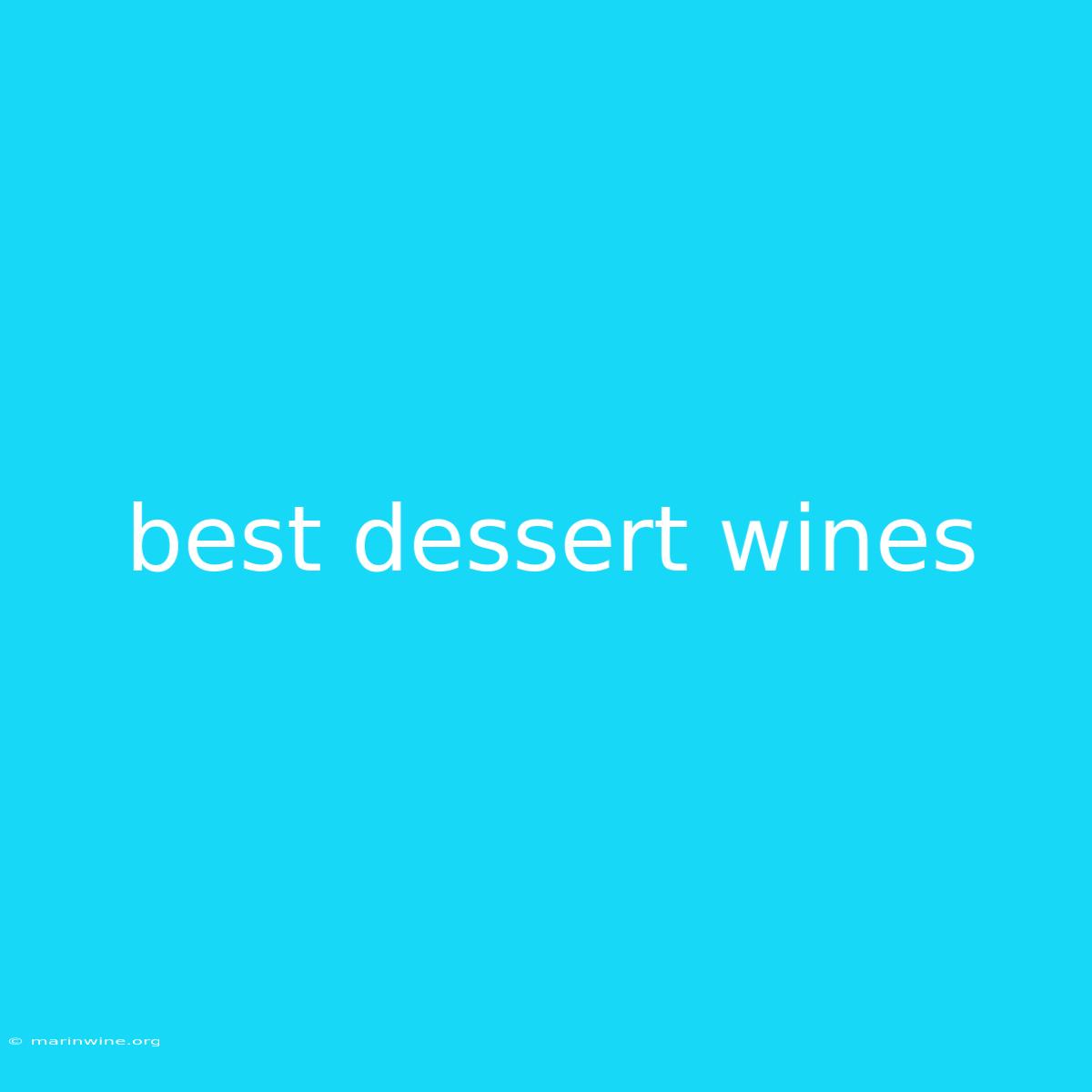 Best Dessert Wines