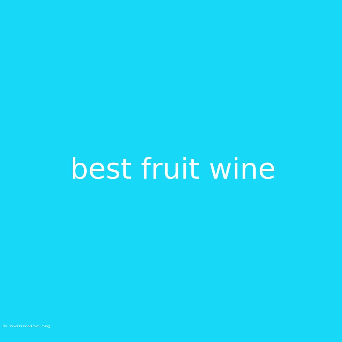 Best Fruit Wine