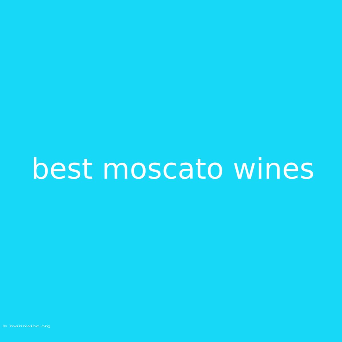 Best Moscato Wines