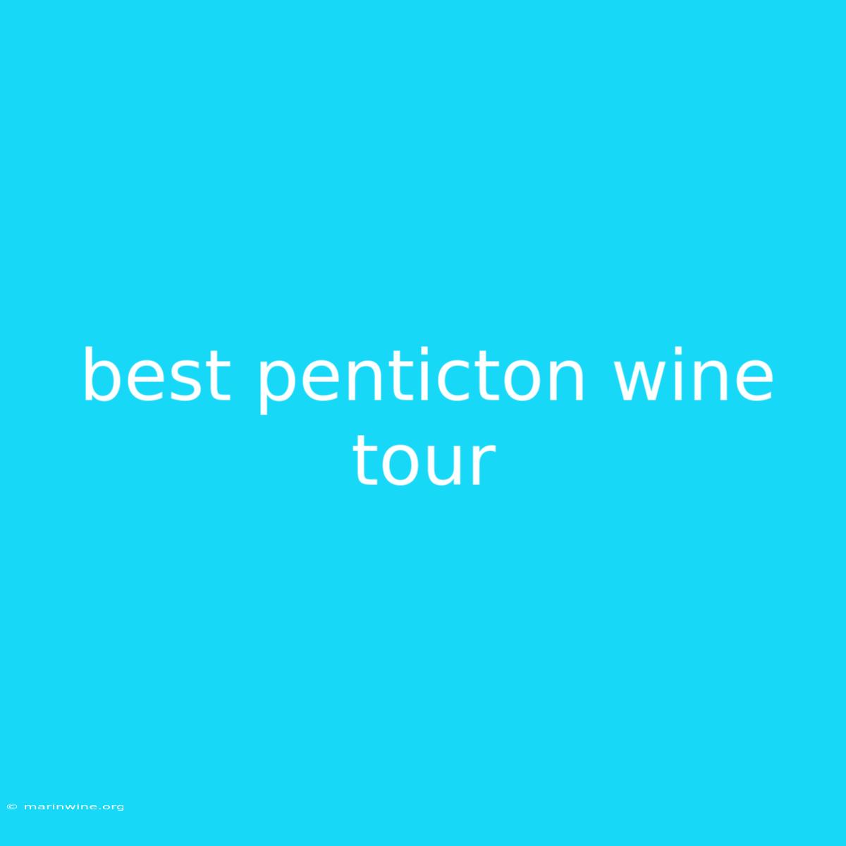 Best Penticton Wine Tour