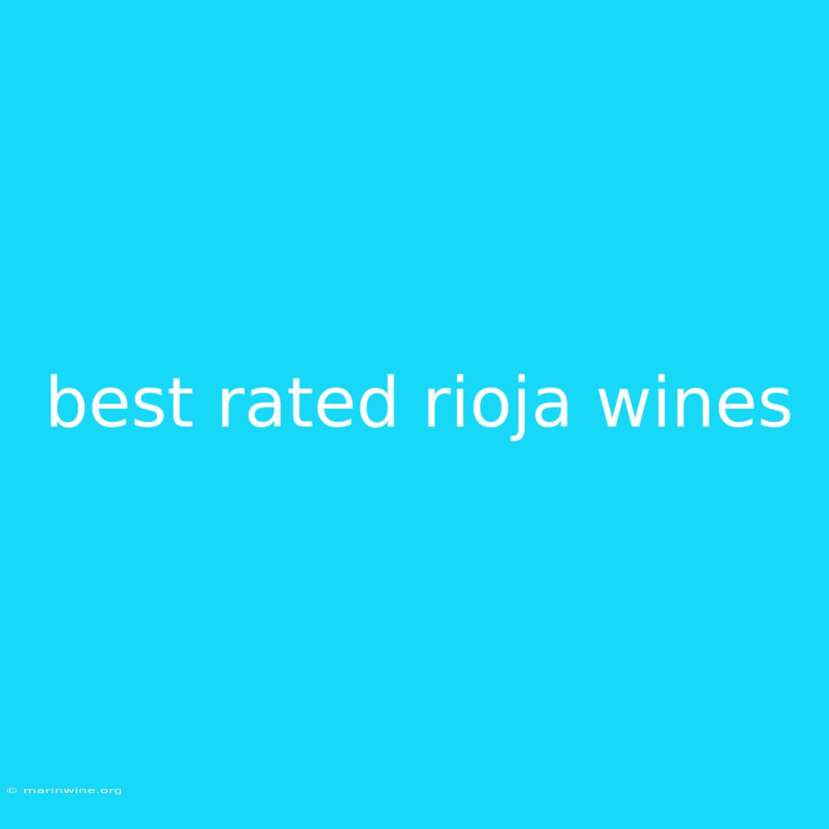 Best Rated Rioja Wines