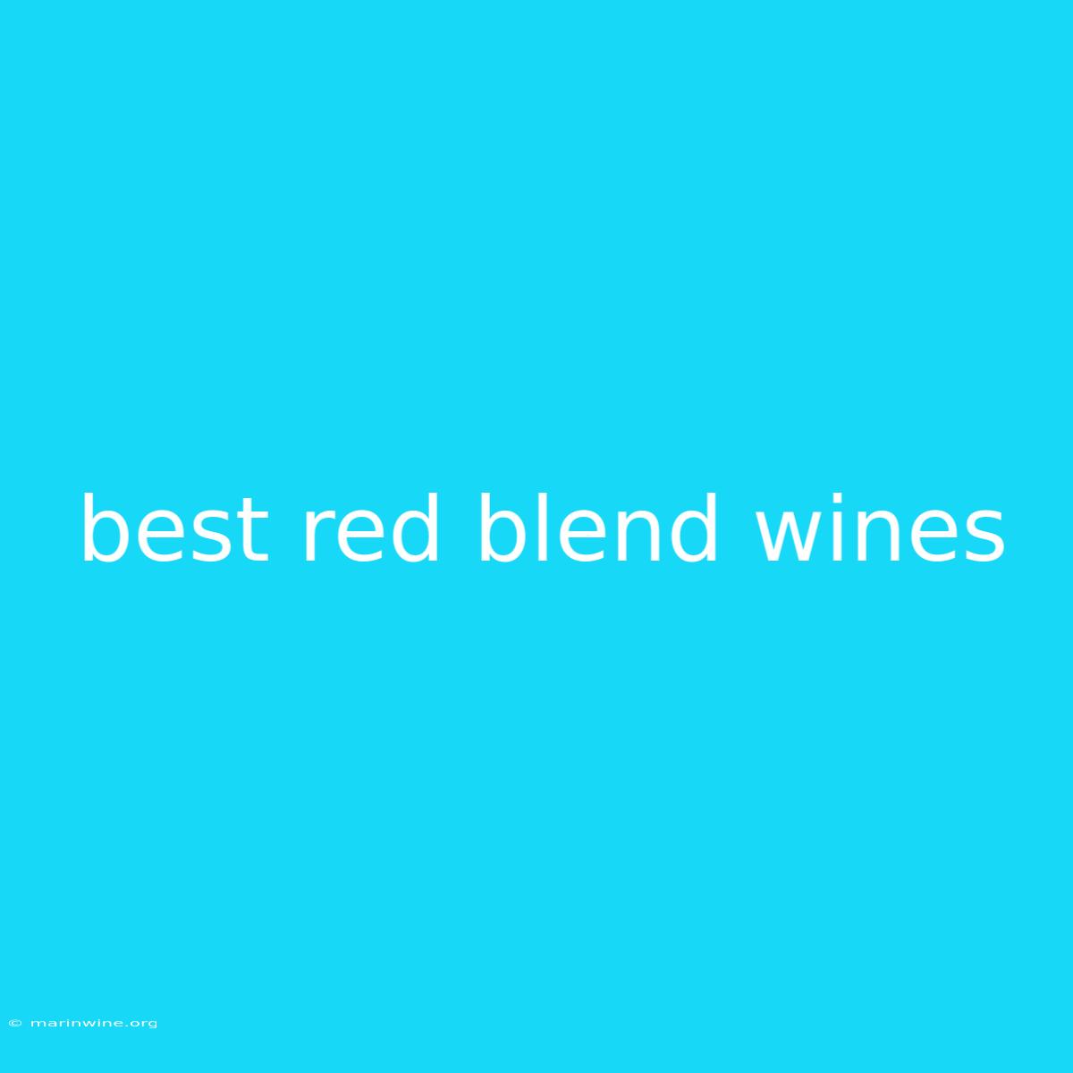 Best Red Blend Wines