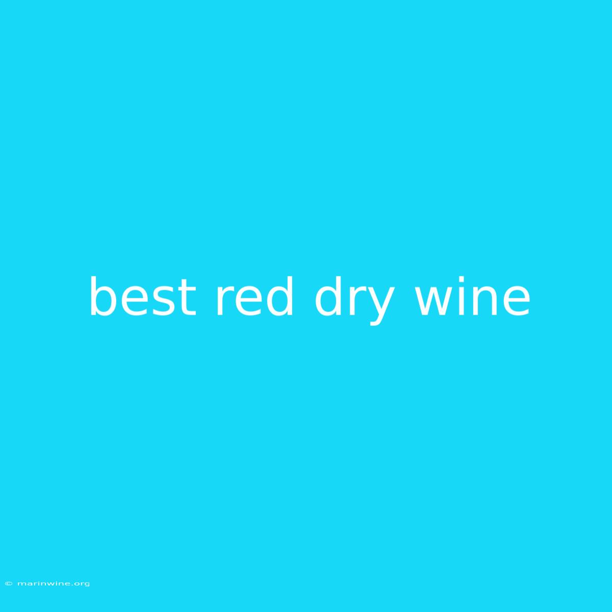 Best Red Dry Wine