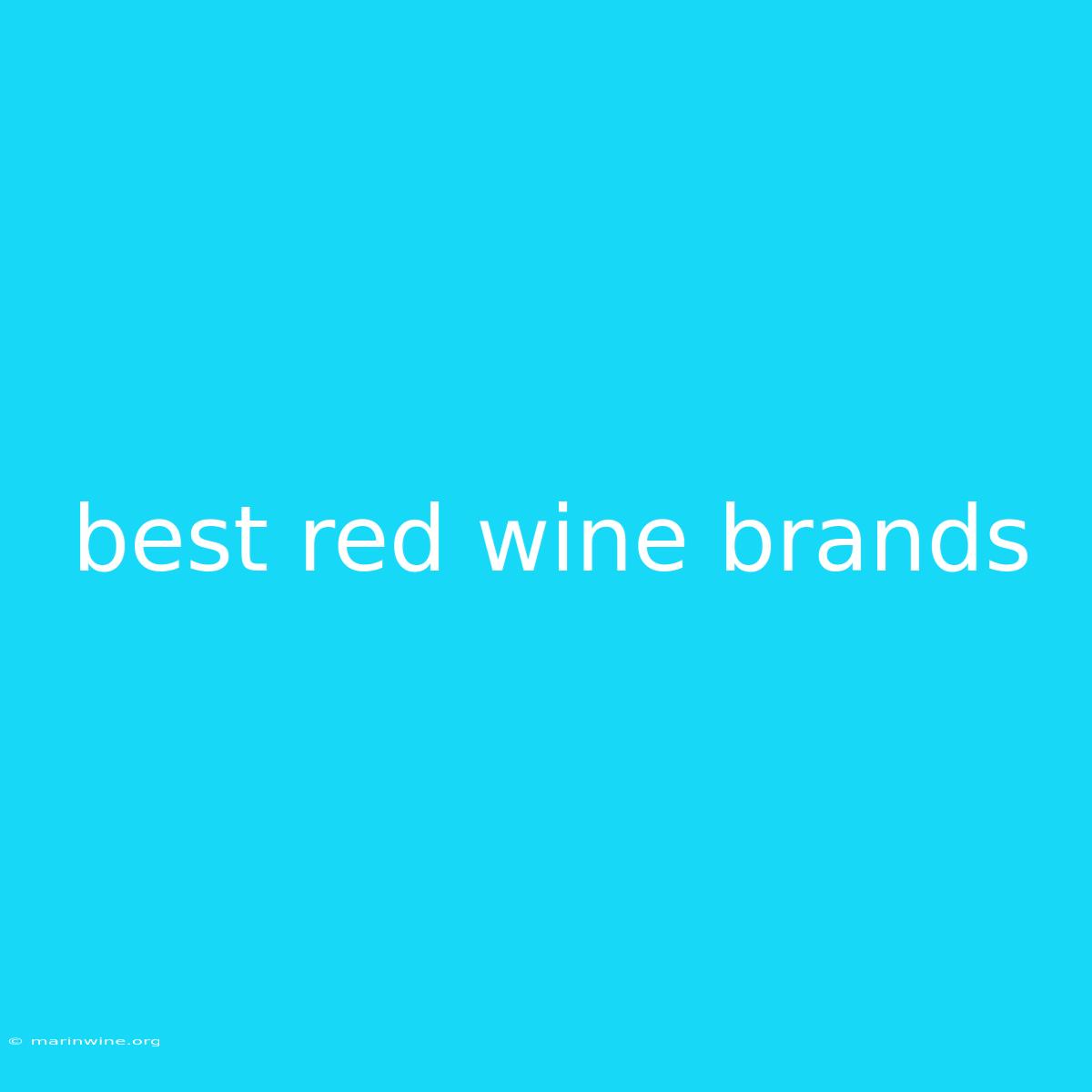 Best Red Wine Brands