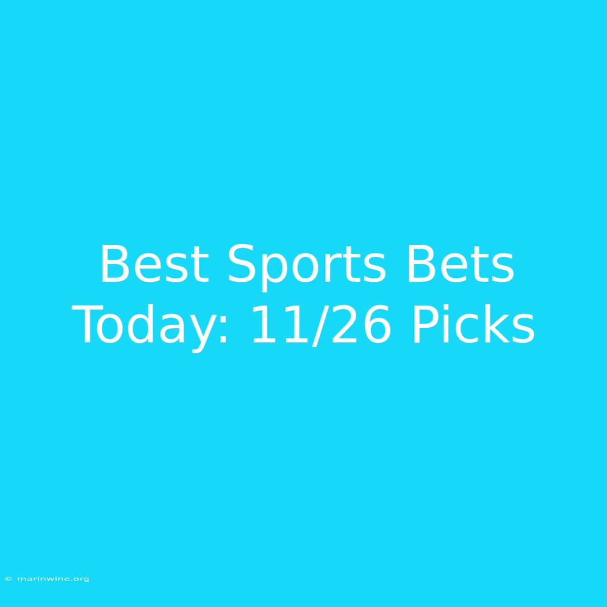 Best Sports Bets Today: 11/26 Picks