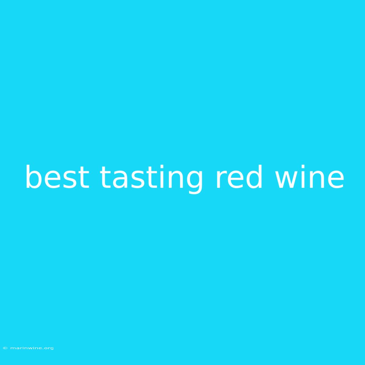 Best Tasting Red Wine