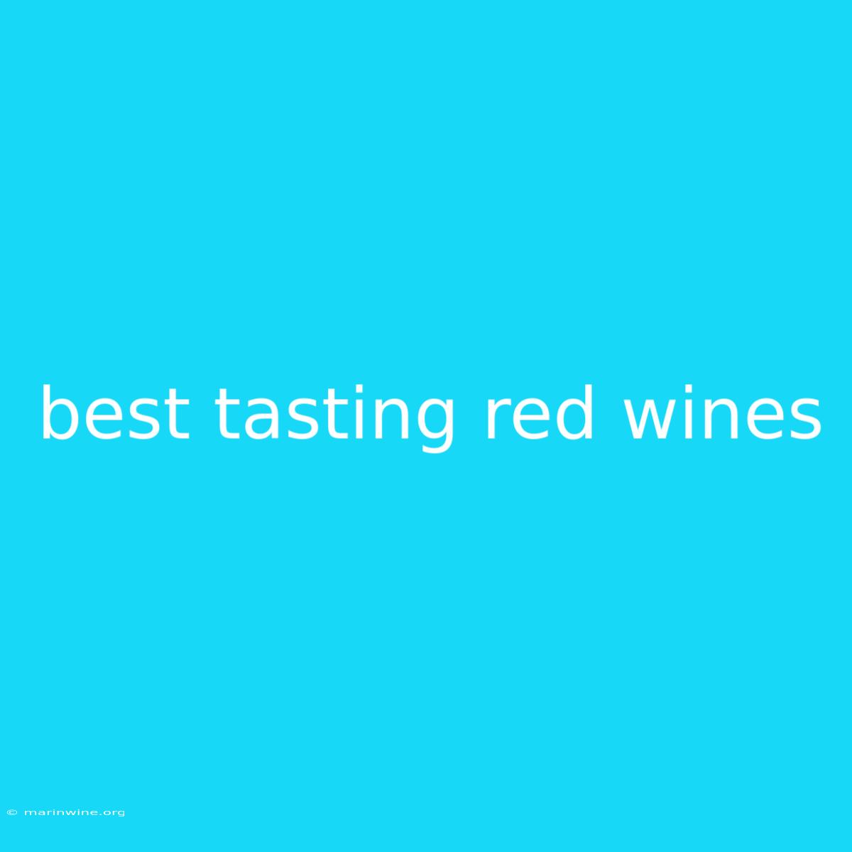 Best Tasting Red Wines