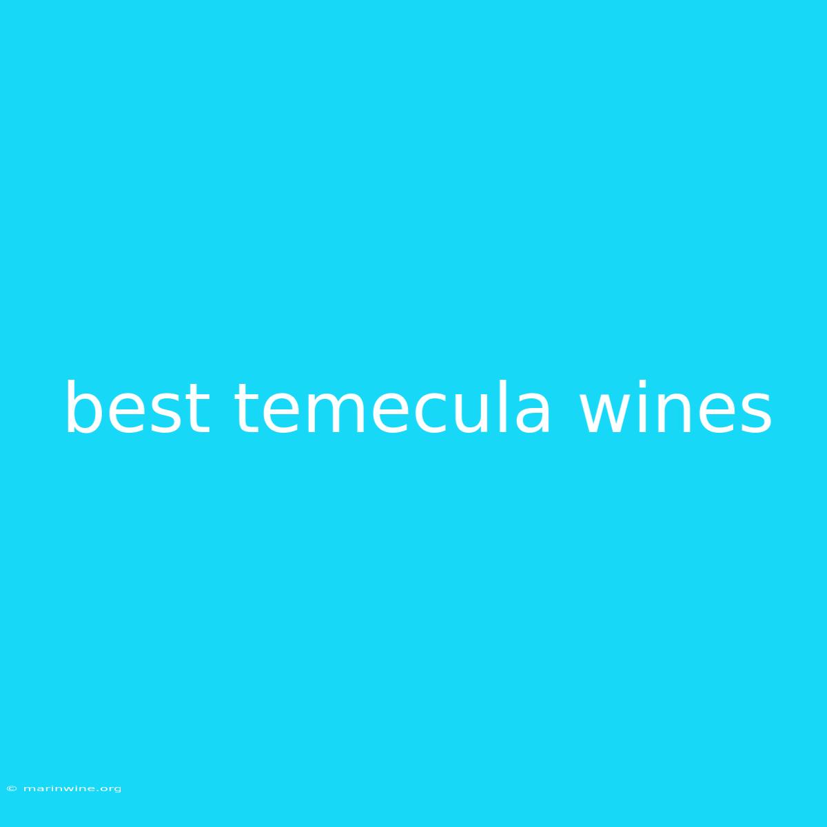 Best Temecula Wines