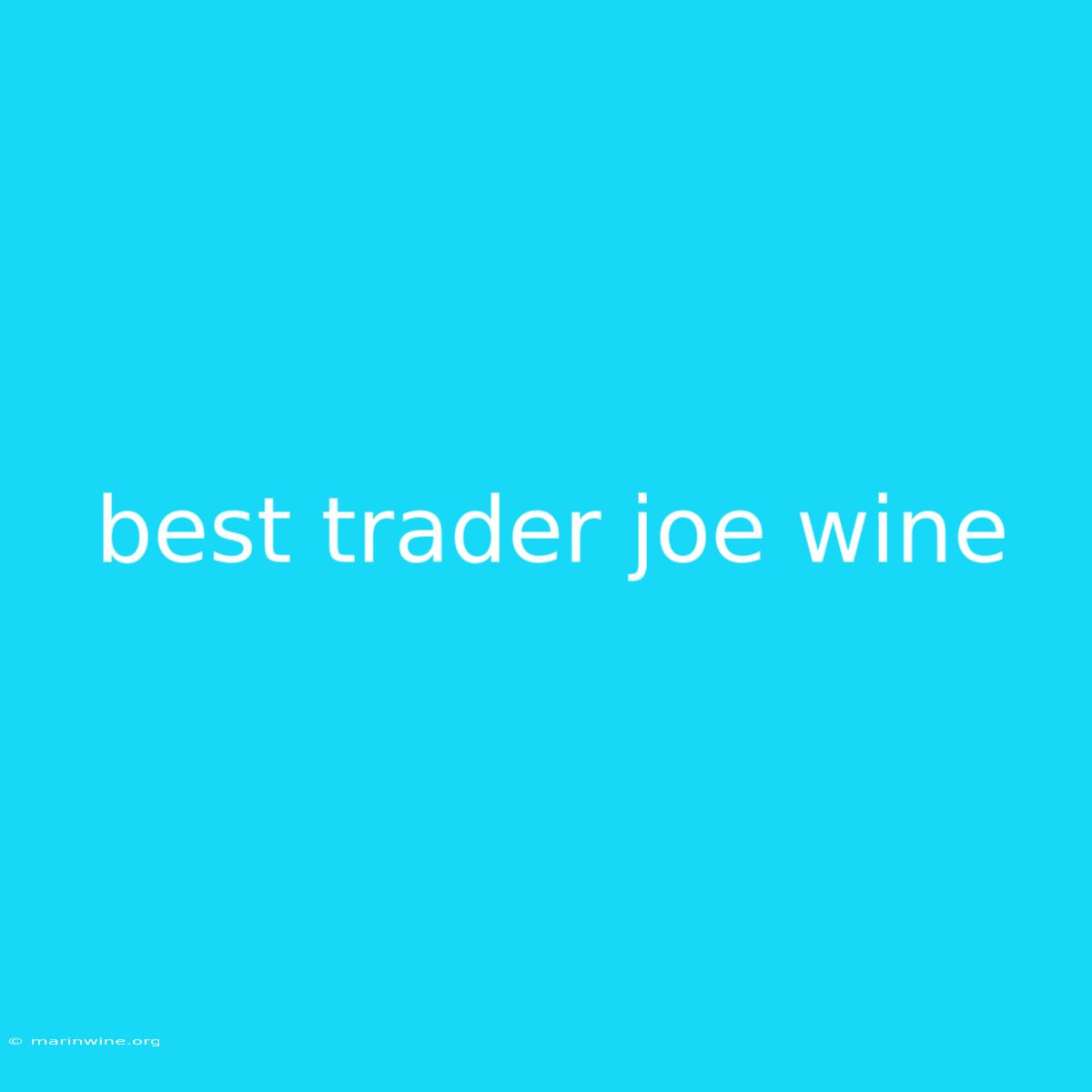 Best Trader Joe Wine