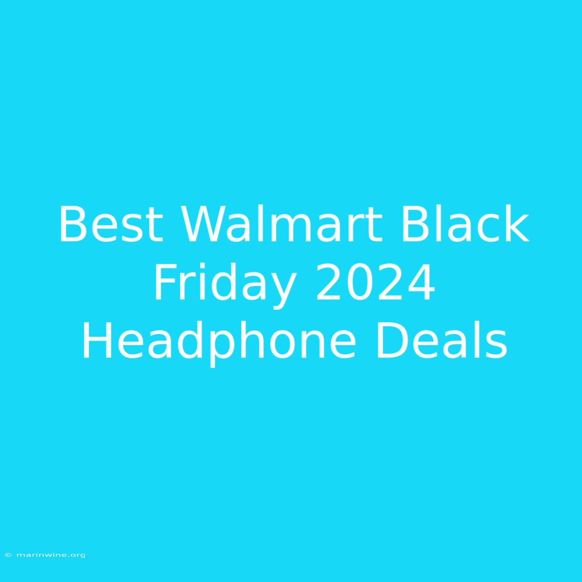 Best Walmart Black Friday 2024 Headphone Deals