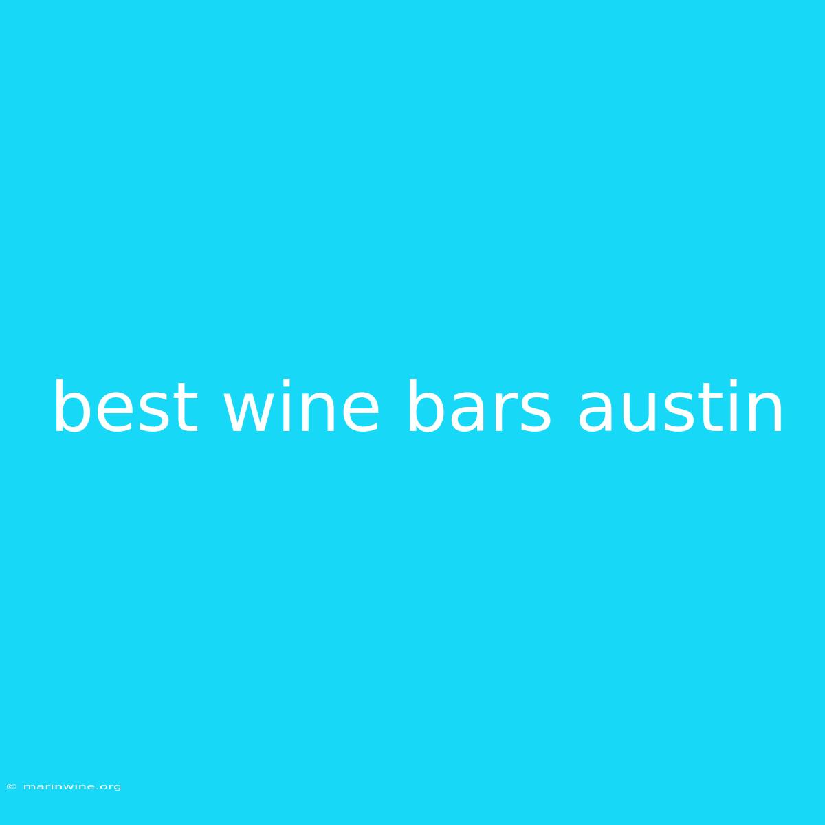 Best Wine Bars Austin