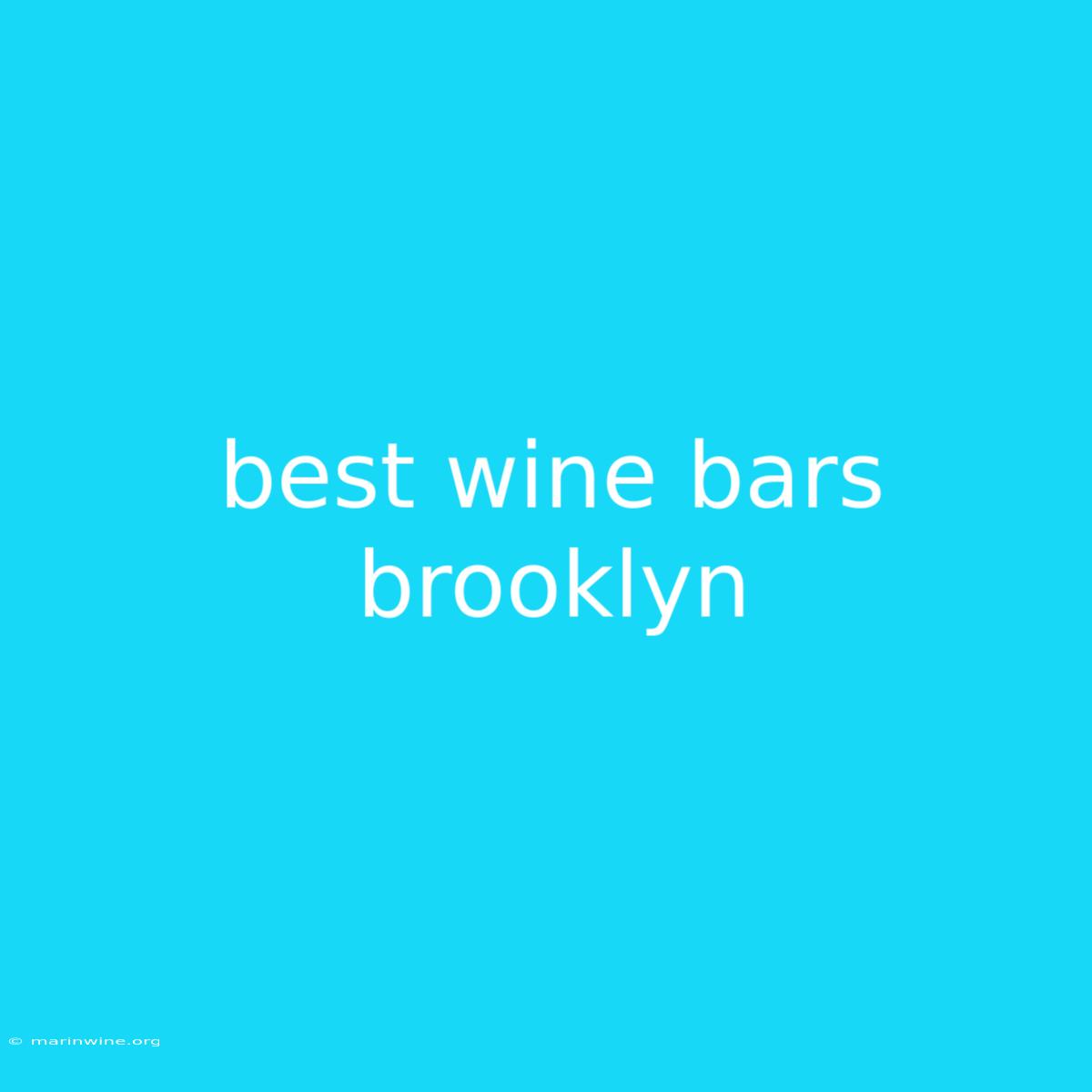 Best Wine Bars Brooklyn