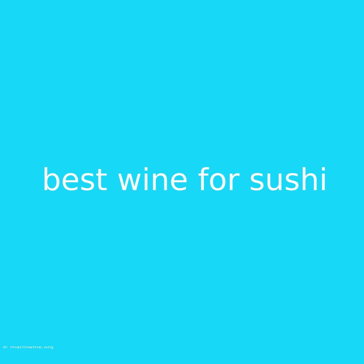 Best Wine For Sushi