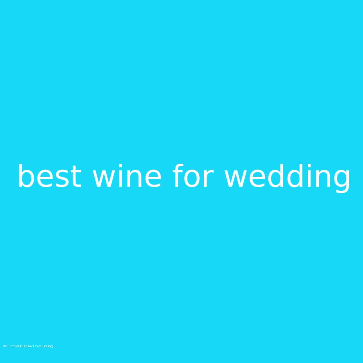 Best Wine For Wedding