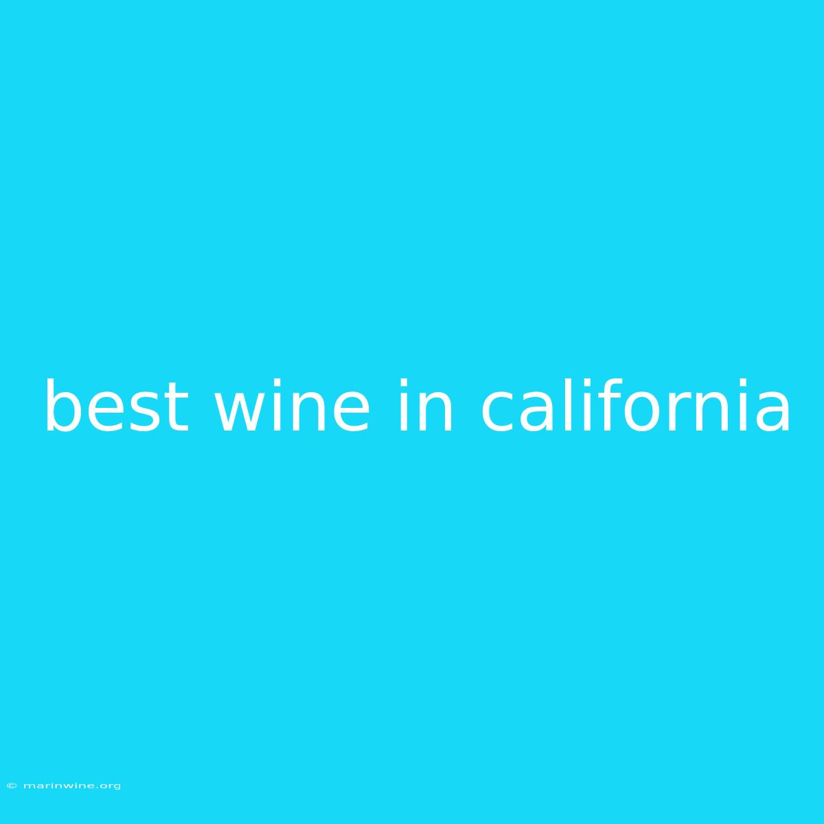 Best Wine In California