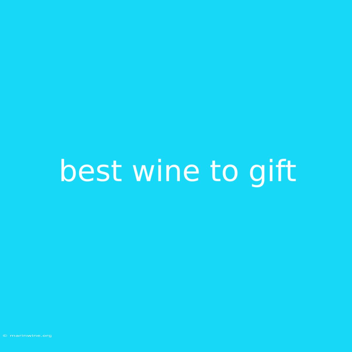 Best Wine To Gift