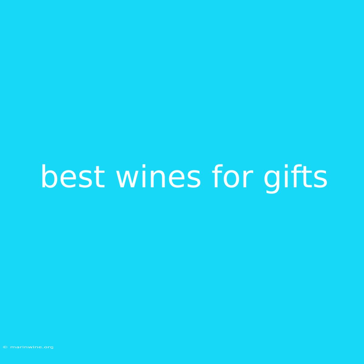 Best Wines For Gifts