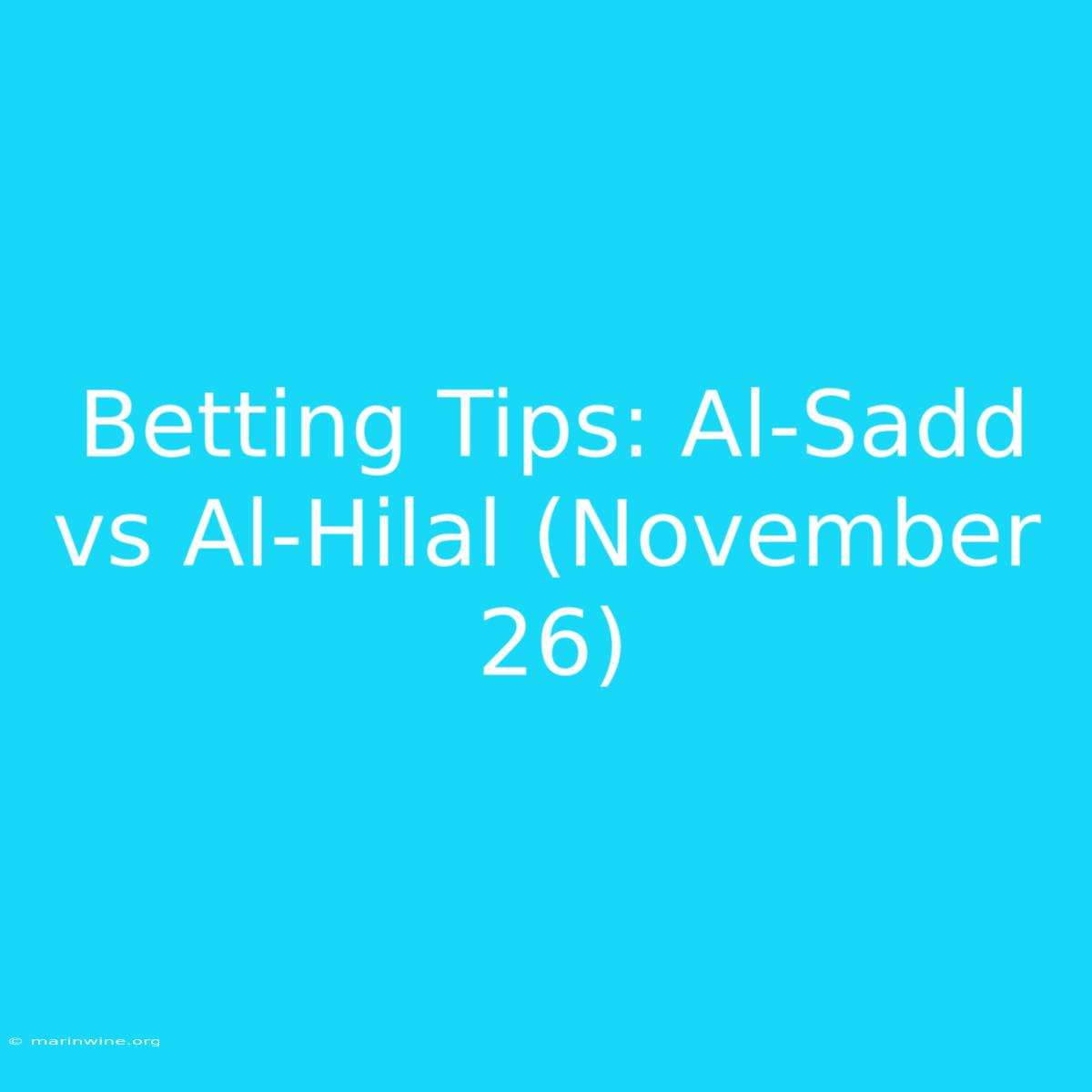 Betting Tips: Al-Sadd Vs Al-Hilal (November 26)