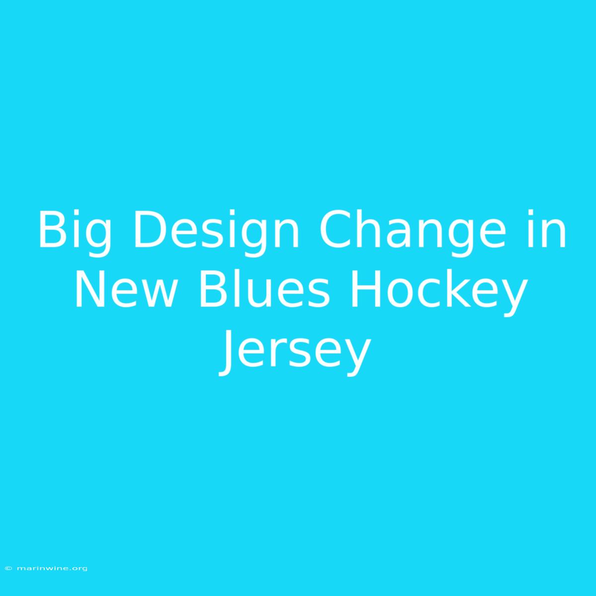 Big Design Change In New Blues Hockey Jersey