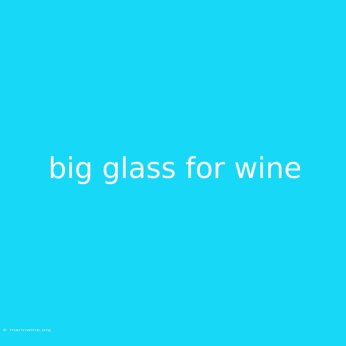 Big Glass For Wine