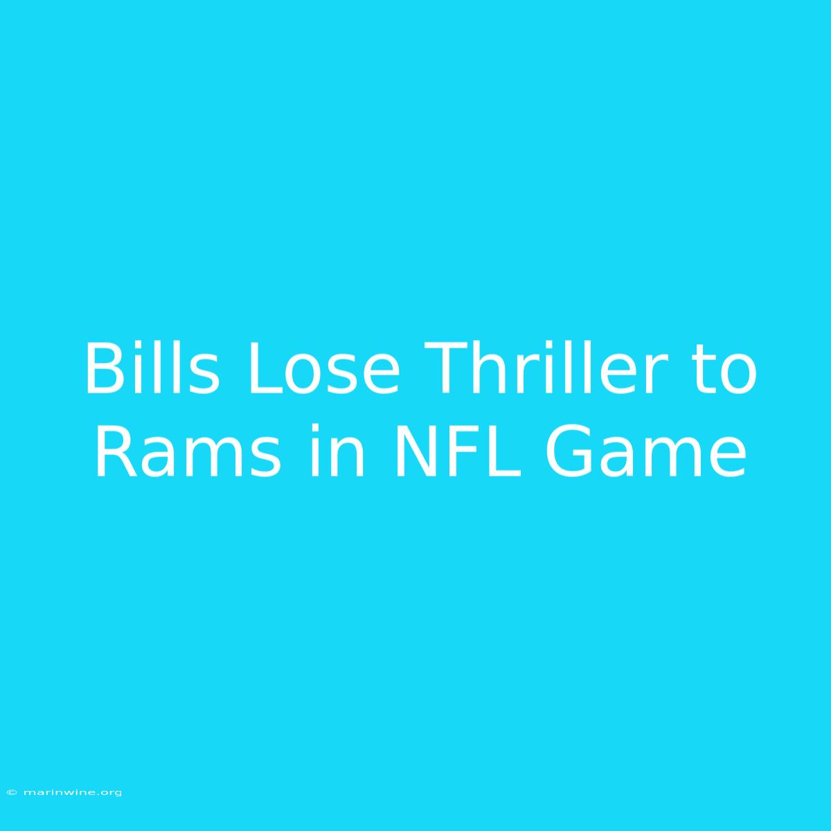 Bills Lose Thriller To Rams In NFL Game