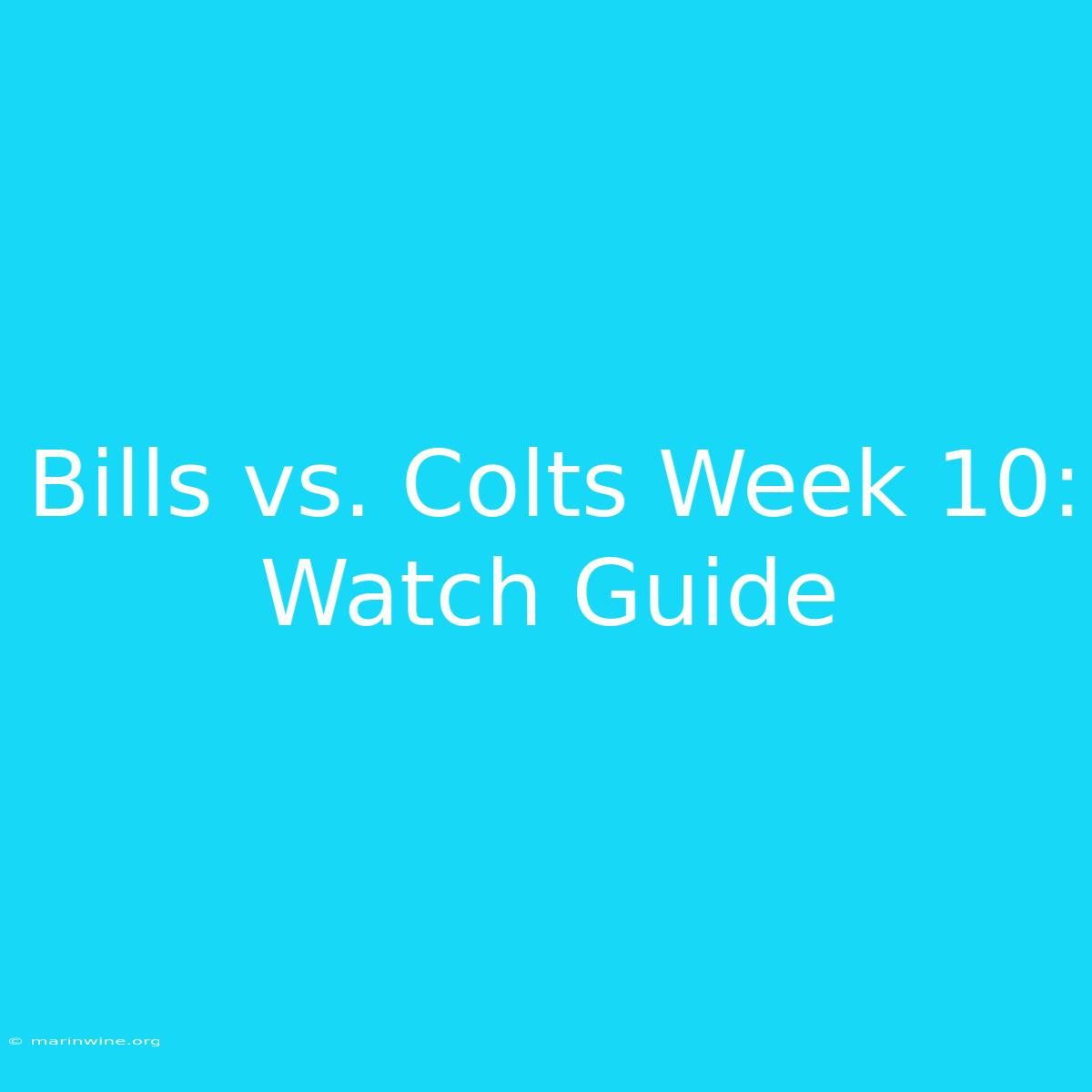 Bills Vs. Colts Week 10: Watch Guide