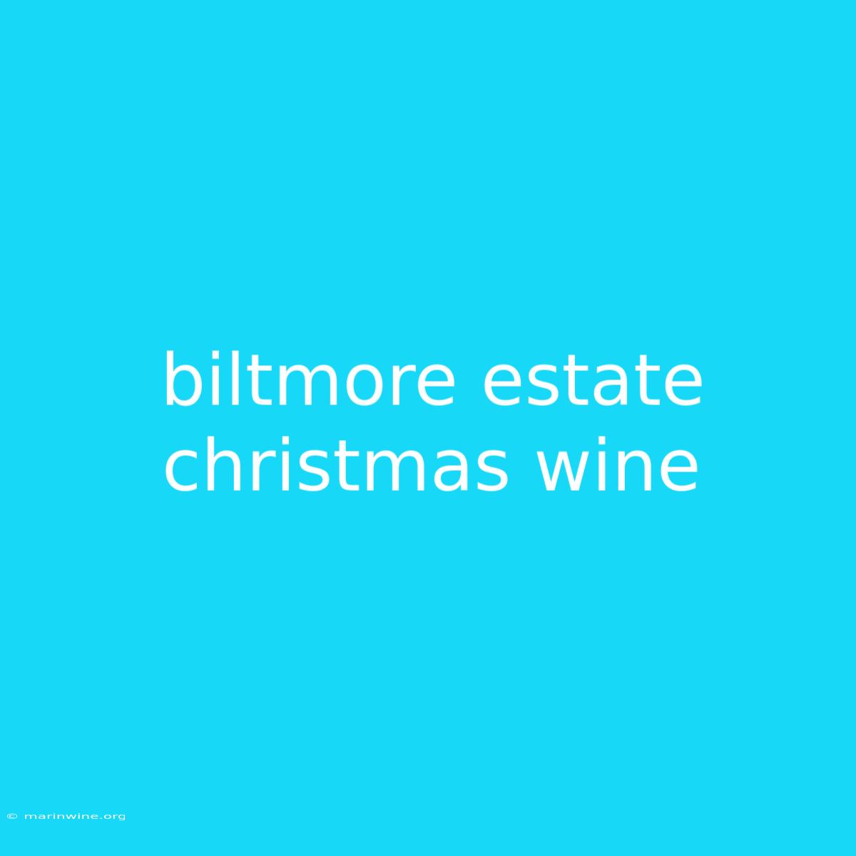 Biltmore Estate Christmas Wine