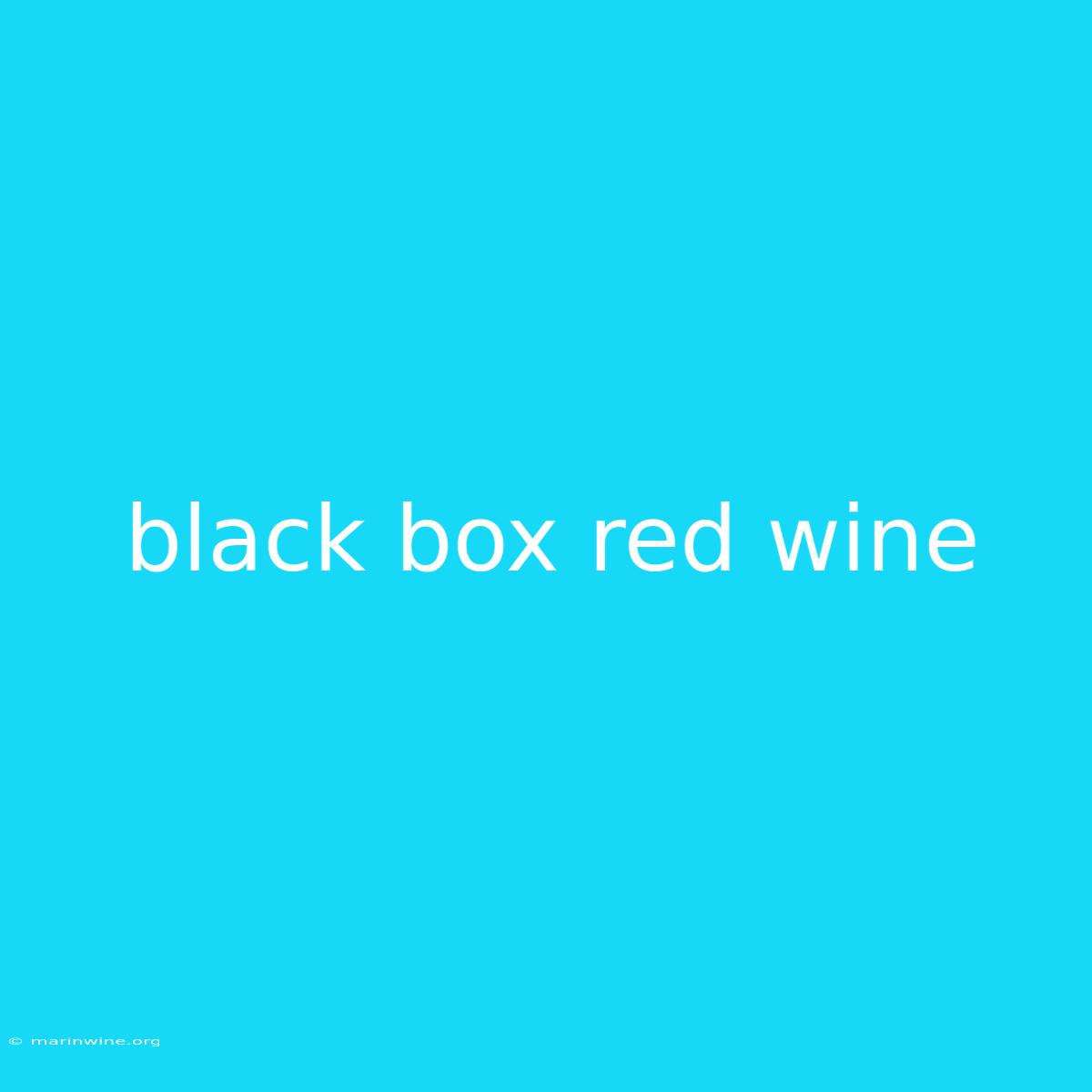 Black Box Red Wine