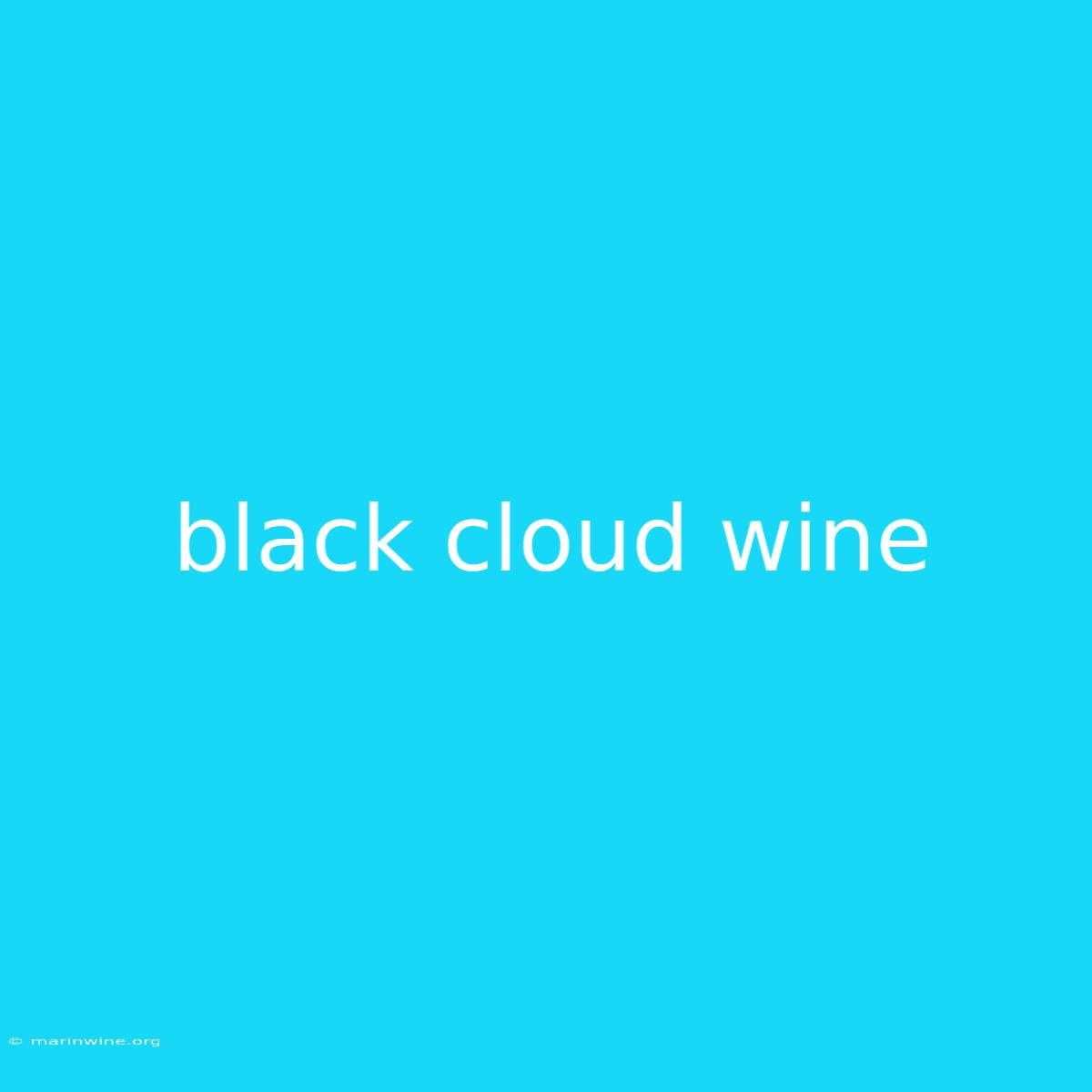 Black Cloud Wine