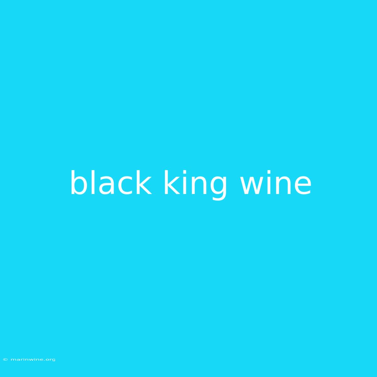 Black King Wine