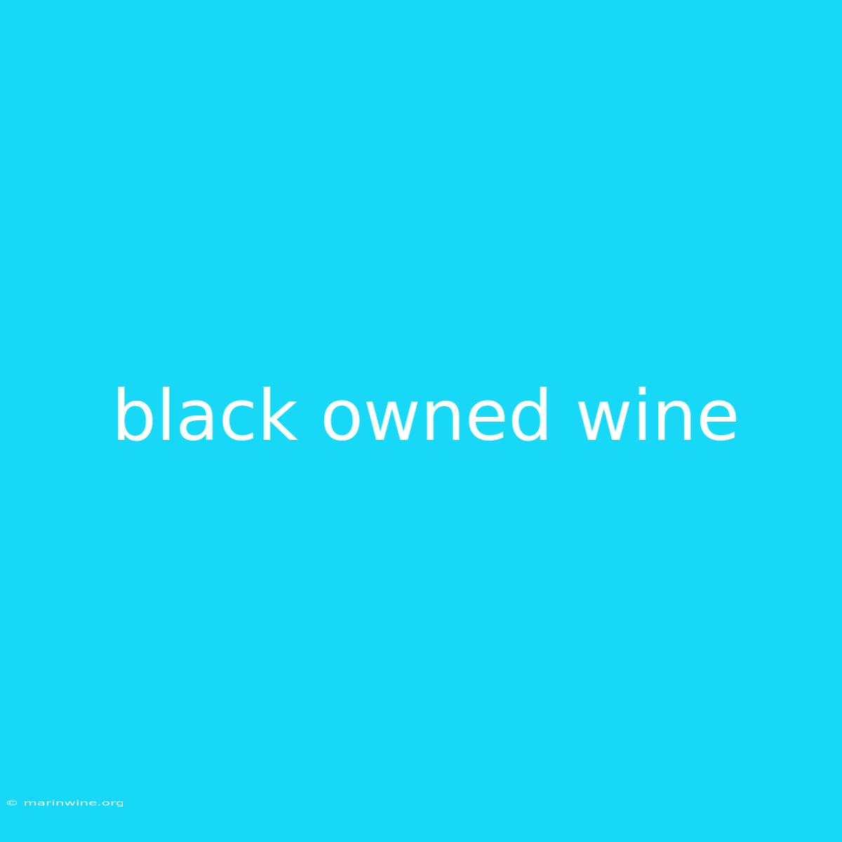 Black Owned Wine