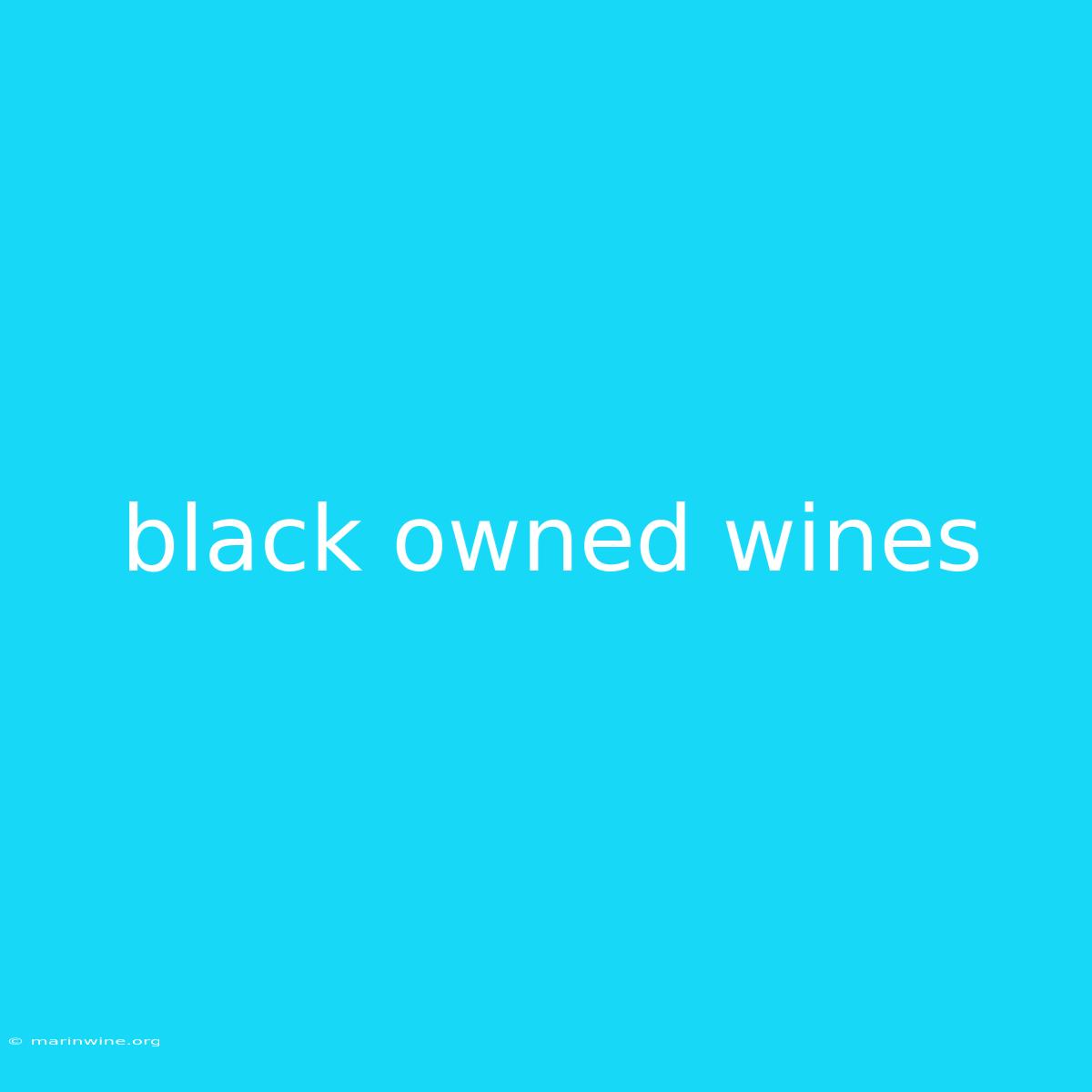 Black Owned Wines