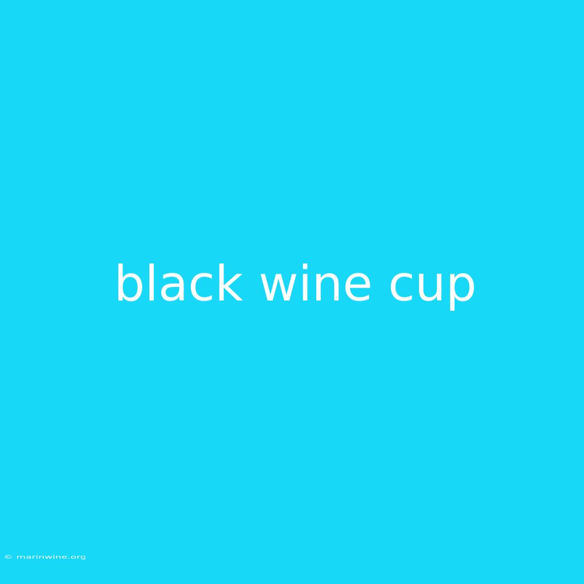 Black Wine Cup