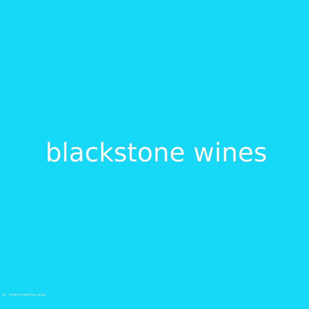 Blackstone Wines