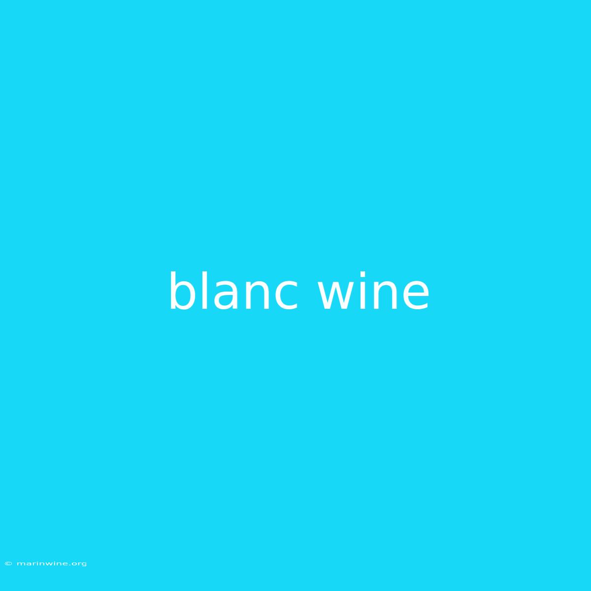 Blanc Wine