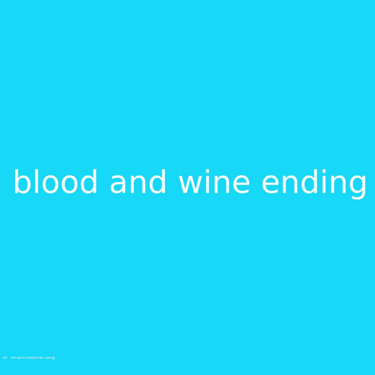 Blood And Wine Ending