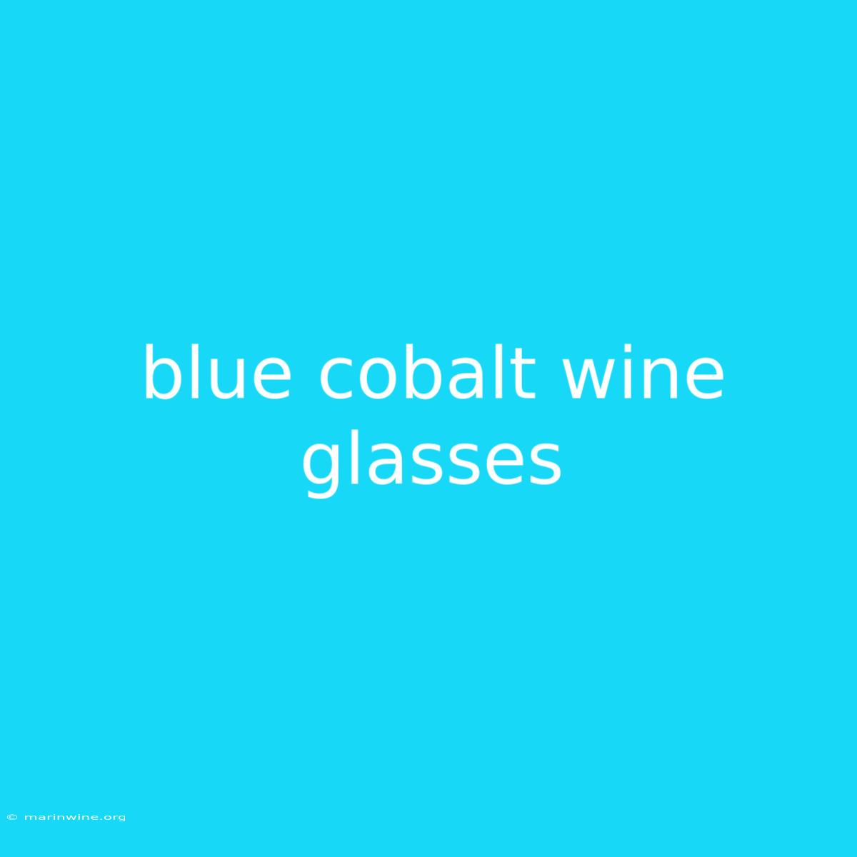 Blue Cobalt Wine Glasses