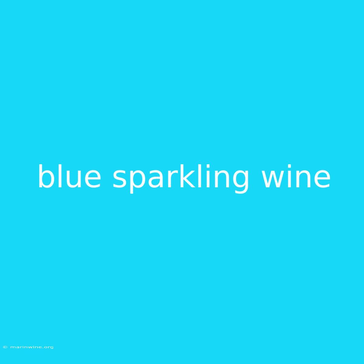 Blue Sparkling Wine