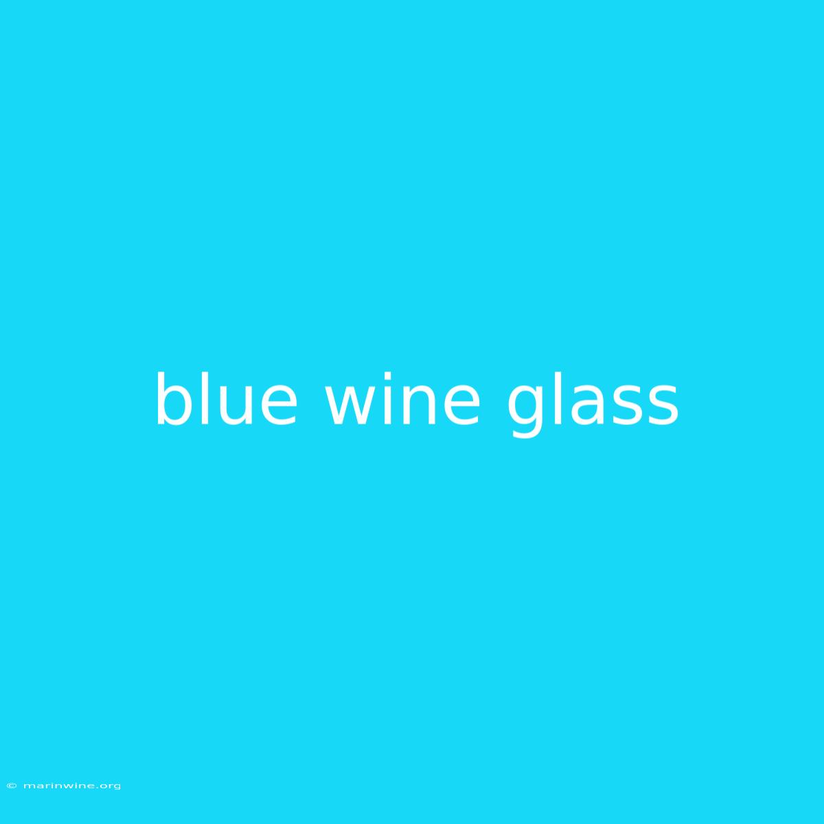 Blue Wine Glass