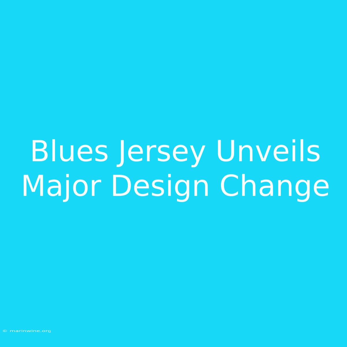 Blues Jersey Unveils Major Design Change