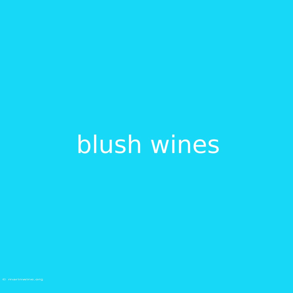 Blush Wines