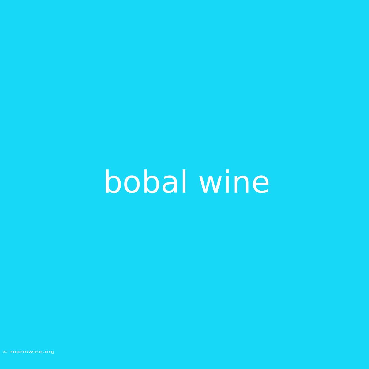 Bobal Wine