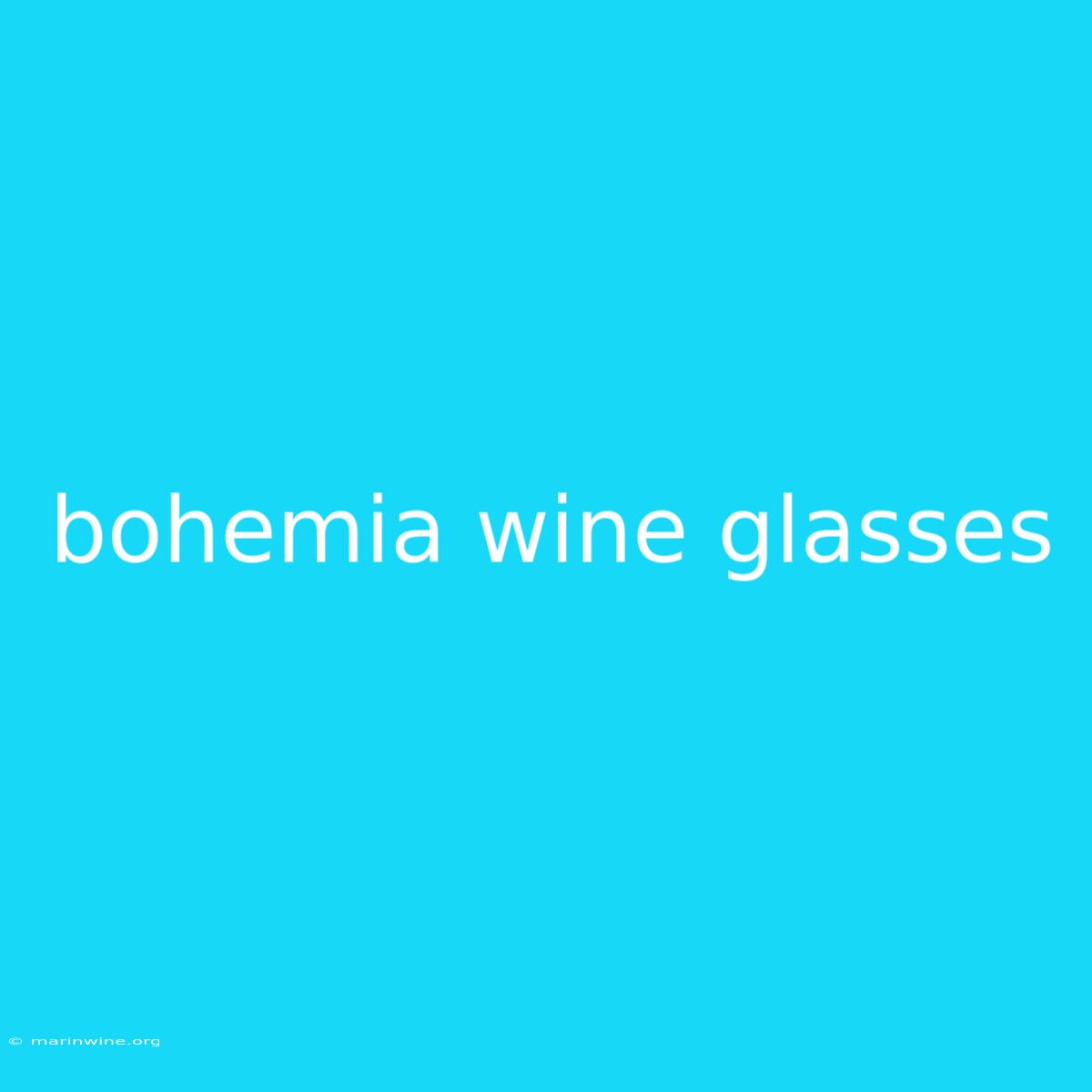 Bohemia Wine Glasses