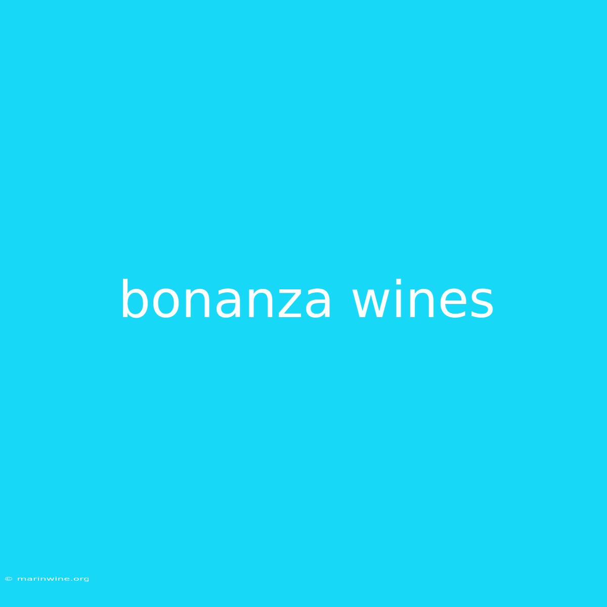 Bonanza Wines