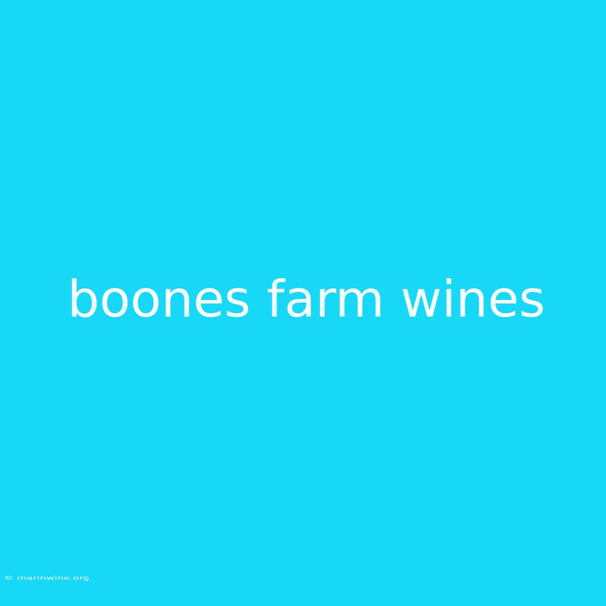 Boones Farm Wines