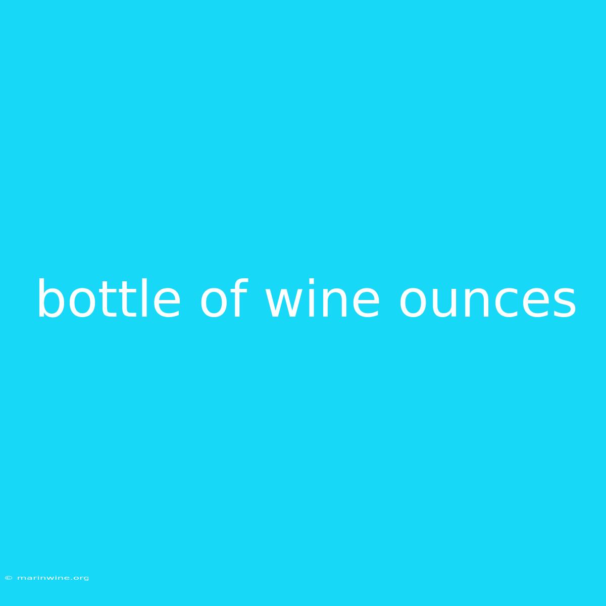 Bottle Of Wine Ounces