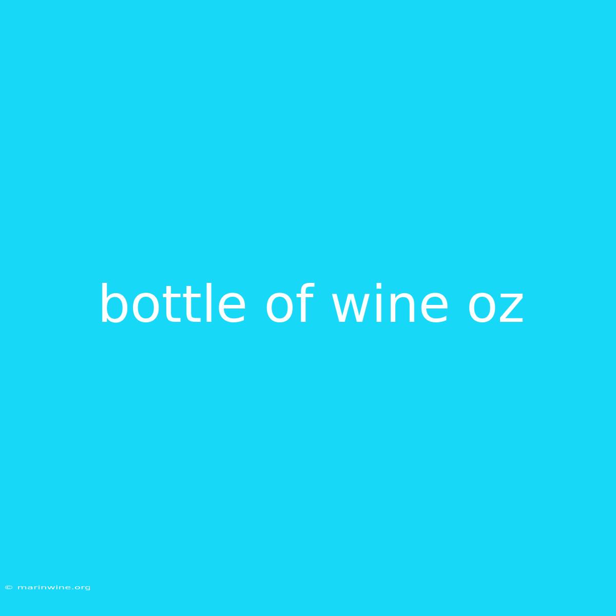 Bottle Of Wine Oz